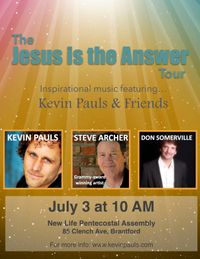 Jesus is the Answer Tour with Kevin Pauls & Friends 