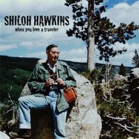 When You Love A Traveler by Shiloh Hawkins