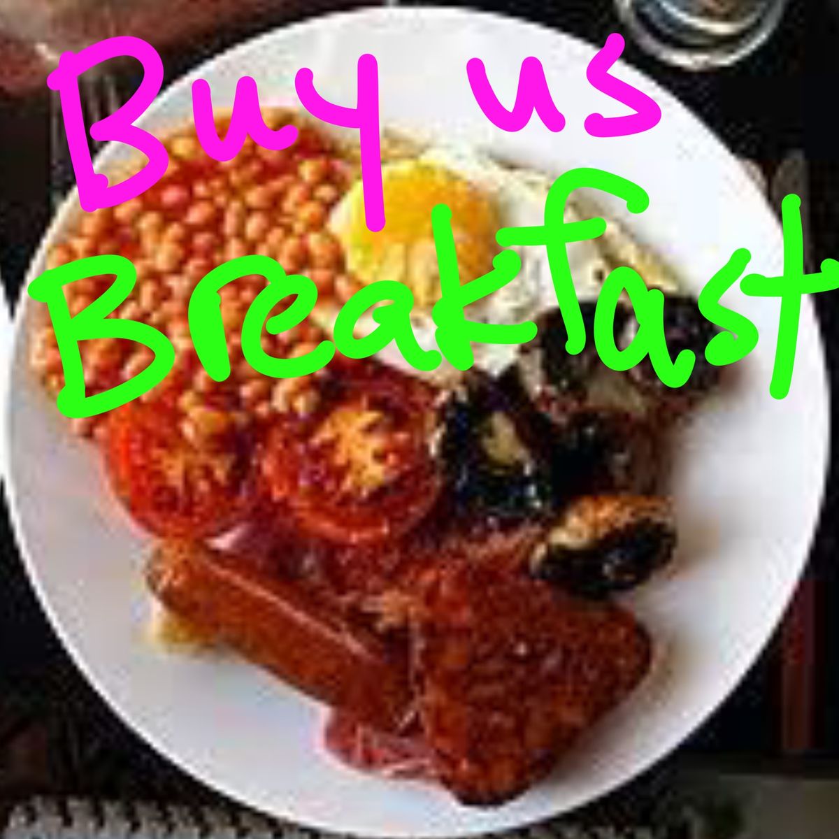 Buy us a Full English Breakfast!