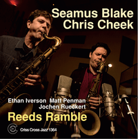 "Reeds Ramble" CD release with Seamus Blake and Chris Cheek 
