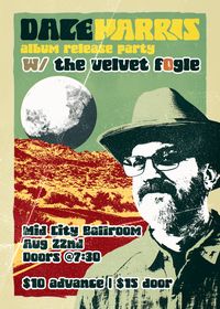 Dale Harris Band Album release party w/ the velvet fOgle