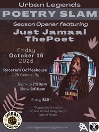 Urban Legends Poetry Slam Season Opener featuring Just Jamaal ThePoet