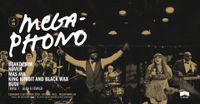 MEGAPHONO: Blakdenim / Nuven / Mas Aya / King Kimbit & Black Wax / Budi