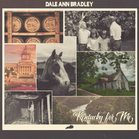 KENTUCKY FOR ME by Dale Ann Bradley (Pinecastle Records)
