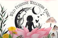 Wild Feminine Wellness Faire