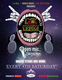 L.A.M.E. VOICES Spoken Word Open Mic