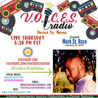 V.O.I.C.E.S Radio Ft.  Mark St. Rose