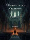A Candle in the Cathedral