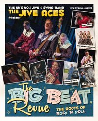 The Jive Aces Big Beat Roots of Rock 'n' Roll Revue