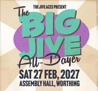 The Big Jive All-Dayer 2027