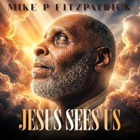 Jesus Sees Us by Mike P Fitzpatrick