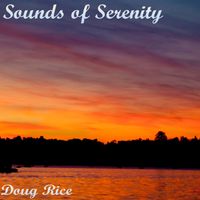 Sounds Of Serenity by Doug Rice