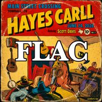 Hayes Carll 2026-06-24 FLAC AUDIO by Hayes Carll
