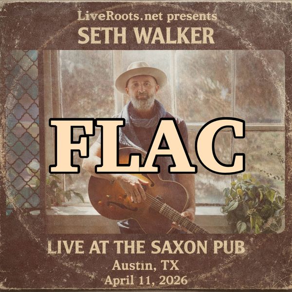 Seth Walker 2026-04-11 FLAC DOWNLOAD
