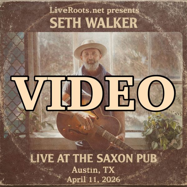 Seth Walker 2026-04-11 VIDEO DOWNLOAD