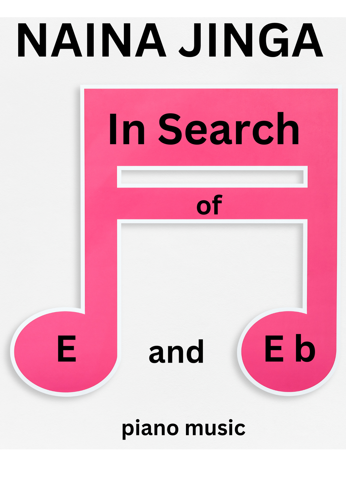 In Search of E and E flat by Naina Jinga  - Piano Solo Sheet Music