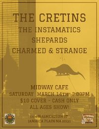 The Cretins, Instamatics, Shepards, & Charmed + Strange at the Midway Cafe