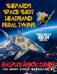Shepards, Space Shot, Headband, & Feral Twins at Ralph's Rock Diner