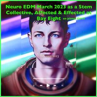"Neuro EDM" Mix 03-31-2023 (Before Austin Leeds Mix) by Neuro