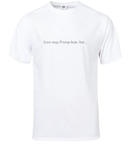 Love May Trump Hate T-Shirt - Men's Cut