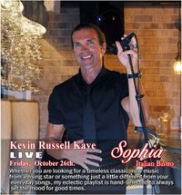 Kevin Russell Kaye..   Debut at Sophia's