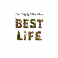 Best Life by 1Halfof2Trees