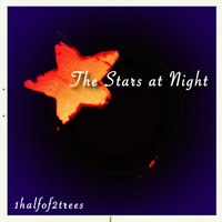 The Stars at Night by 1Halfof2Trees