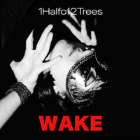Wake by 1Halfof2Trees