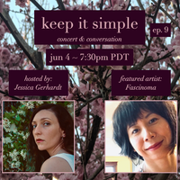 Keep It Simple: Episode 9 (featuring Fascinoma)