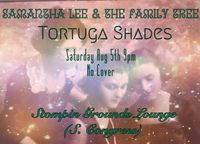 Samantha Lee & the Family Tree w/ Tortuga Shades