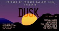 FOF Gallery Show - Dusk