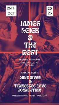 James Leigh & The Rest, Mike River, and The Tennessee Love Connection