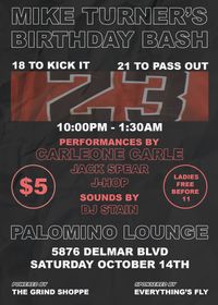 Mike Turner 23rd B'Day Bash Powered by the GrindShoppe & Everything's Fly Entertainment w/Carleone Carle