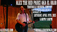 Alex The Red Parez aka El Rojo! Live! At Trouvaille Brewing Company in Haymarket, VA! Saturday! April 19th, 2025 6:00pm-9:00pm! alexparez.com/shows
