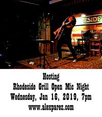 Rhodeside Grill Open Mic Night Wednesday Nights Hosted by Alex The Red Parez aka El Rojo