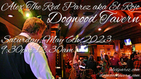 Alex The Red Parez aka El Rojo Returns to Dogwood Tavern in Falls Church, VA! Saturday, May 6th, 2023 9:30pm-12:30am! alexparez.com