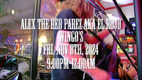 Alex The Red Parez aka El Rojo Returns to Wingo's Glover Park - Wisconsin Ave in Washington, DC! Friday! November 8th, 2024 9:00pm-12:00am! alexparez.com/shows