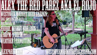 Alex The Red Parez aka El Rojo! Live! At Westover Market Beer Garden in Arlington, VA! Friday! August 8th, 2025 6:00pm-9:00pm! alexparez.com/shows