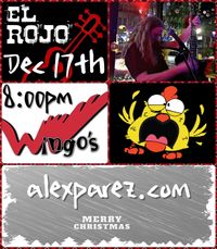  Alex The Red Parez aka El Rojo Returns to Wingo's Glover Park - Wisconsin Ave in Washington, DC! Wednesday! December 17th, 2025 8:00pm-11:00pm! alexparez.com/shows