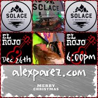 Alex The Red Parez aka El Rojo! Returns to Solace Brewing Company in Sterling, VA! Friday! December 27th, 2025, Happy Holidays! 6:00pm-9:00pm! alexparez.com/shows