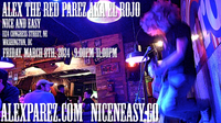 Alex The Red Parez aka El Rojo Returns to Nice and Easy in Washington, DC! Friday! March 8th, 2024 9:00pm-11:00pm! alexparez.com