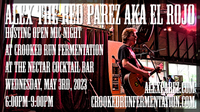 Crooked Run Fermentation Open Mic Night at The Nectar Cocktail Bar hosted by Alex The Red Parez aka El Rojo