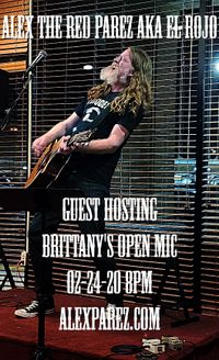 Alex The Red Parez aka El Rojo Guest Hosting Brittany's Open Mic Night!