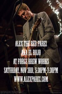 Alex The Red Parez aka El Rojo at Forge Brew Works!