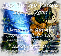  Alex The Red Parez aka El Rojo Returns to Water's End Brewery in Lake Ridge, VA! Friday! July 21st, 2023 6:00pm-9:00pm!