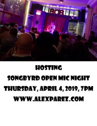 Alex Parez hosting Songbyrd Open Mic Night!
