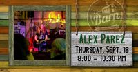 Alex The Red Parez aka El Rojo! Live! At The Barn of Harpers Ferry! Thursday! September 18th, 2025, 8::00pm-10:30pm! alexparez.com/shows
