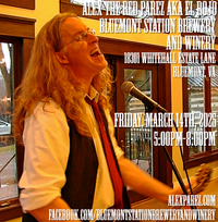 Alex The Red Parez aka El Rojo Returns to Bluemont Station Brewery and Winery in Bluemont, VA! Friday! March 14th, 2025 5:00pm-8:00pm! alexparez.com/shows