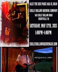 Alex The Red Parez aka El Rojo! Live! At Chilly Hollow Brewing Company in Berryville, VA! Saturday! May 17th, 2025 1:00pm-4:00pm! alexparez.com/shows
