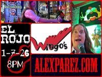 Alex The Red Parez aka El Rojo Returns to Wingo's Glover Park - Wisconsin Ave in Washington, DC! Wednesday! January 7th, 2026 8:00pm-11:00pm! alexparez.com/shows